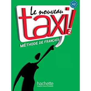 Menand, Robert Le Nouveau Taxi!: Livre De L'eleve: Livre de l'eleve 2 + audio et video online Menand, Robert Le Nouveau Taxi!: Livre De L'eleve: Livre de l'eleve 2 + audio et video online