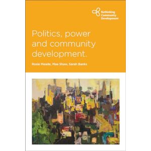 Philosophy Politics, power and community development (Rethinking Community Development) Philosophy Politics, power and community development (Rethinking Community Development)