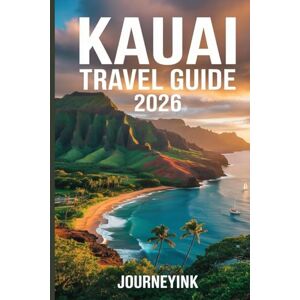 Journeyink Kauai Travel Guide 2026: Complete Visitor’s Guide to Hawaii’s Garden Isle with Itineraries, Tips, and Local Insights Journeyink Kauai Travel Guide 2026: Complete Visitor’s Guide to Hawaii’s Garden Isle with Itineraries, Tips, and Local Insights