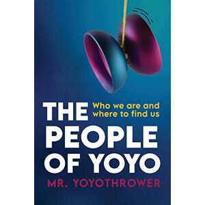 YoyoThrower, Mr. The People of Yoyo: Who we are and where to find us YoyoThrower, Mr. The People of Yoyo: Who we are and where to find us