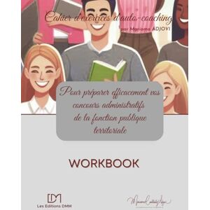 ADJOVI, Mariama Cahier d'exercices d'auto-coaching: pour préparer efficacement vos concours administratifs de la fonction publique territoriale (Mes carnets de développement personnel) ADJOVI, Mariama Cahier d'exercices d'auto-coaching: pour préparer efficacement vos concours administratifs de la fonction publique territoriale (Mes carnets de développement personnel)