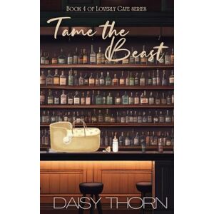 Daisy Tech Tame the Beast: Small Beach Town, Single Mom Romance (Loverly Cave Series) Daisy Tech Tame the Beast: Small Beach Town, Single Mom Romance (Loverly Cave Series)