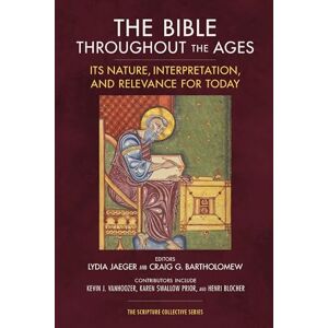 Zondervan The Bible throughout the Ages: Its Nature, Interpretation, and Relevance for Today (The Scripture Collective Series) Zondervan The Bible throughout the Ages: Its Nature, Interpretation, and Relevance for Today (The Scripture Collective Series)