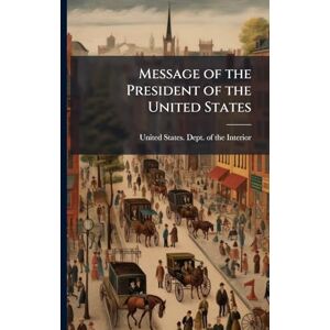 Message of the President of the United States Message of the President of the United States