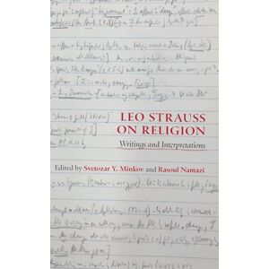 Leo Strauss on Religion: Writings and Interpretations (SUNY series in the Thought and Legacy of Leo Strauss) Leo Strauss on Religion: Writings and Interpretations (SUNY series in the Thought and Legacy of Leo Strauss)