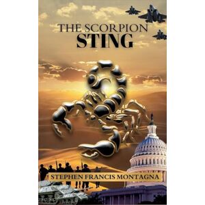 Montagna, Stephen F The Scorpion Sting (Scorpion's Trilogy) Montagna, Stephen F The Scorpion Sting (Scorpion's Trilogy)
