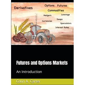 Carter, Colin A. Futures and Options Markets: An Introduction Carter, Colin A. Futures and Options Markets: An Introduction