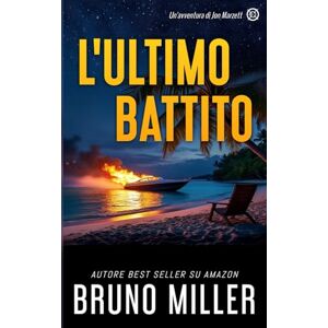 Miller, Bruno L'ultimo battito (Un'avventura di Jon Marzett) Miller, Bruno L'ultimo battito (Un'avventura di Jon Marzett)