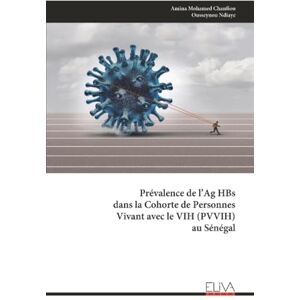 Mohamed Chanfiou, Amina Prévalence de l’Ag HBs dans la Cohorte de Personnes Vivant avec le VIH (PVVIH) au Sénégal Mohamed Chanfiou, Amina Prévalence de l’Ag HBs dans la Cohorte de Personnes Vivant avec le VIH (PVVIH) au Sénégal