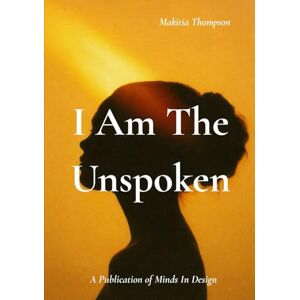 Thompson, Makitia I Am The Unspoken Thompson, Makitia I Am The Unspoken