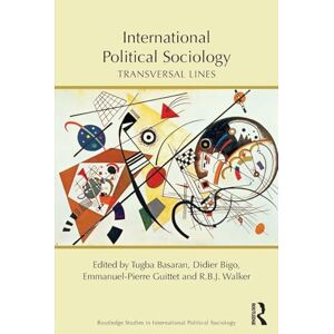 Philosophy International Political Sociology: Transversal Lines (Routledge Studies in International Political Sociology) Philosophy International Political Sociology: Transversal Lines (Routledge Studies in International Political Sociology)