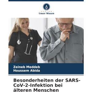 Meddeb, Zeineb Besonderheiten der SARS-CoV-2-Infektion bei älteren Menschen Meddeb, Zeineb Besonderheiten der SARS-CoV-2-Infektion bei älteren Menschen