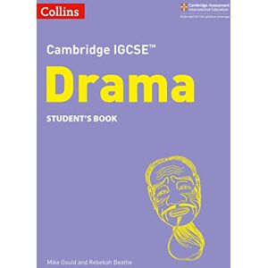 Gould, Mike Cambridge IGCSE™ Drama Student’s Book (Collins Cambridge IGCSE™) Gould, Mike Cambridge IGCSE™ Drama Student’s Book (Collins Cambridge IGCSE™)