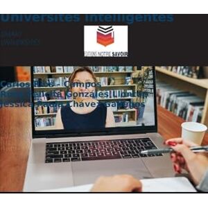 Rios - Campos, Carlos Universités intelligentes: SMART UNIVERSITÉS Rios - Campos, Carlos Universités intelligentes: SMART UNIVERSITÉS