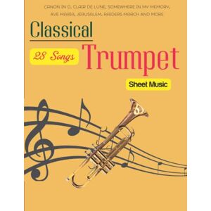 Arieti, David P 28 Classical Trumpet Sheet Music: Collection of Songs By composers Hande, Grieg, Bach, Mozart, Tchaikovsky, Beethoven Arieti, David P 28 Classical Trumpet Sheet Music: Collection of Songs By composers Hande, Grieg, Bach, Mozart, Tchaikovsky, Beethoven