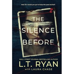 Ryan, L.T. The Silence Before (Savannah Shadows Psychological Thrillers) Ryan, L.T. The Silence Before (Savannah Shadows Psychological Thrillers)