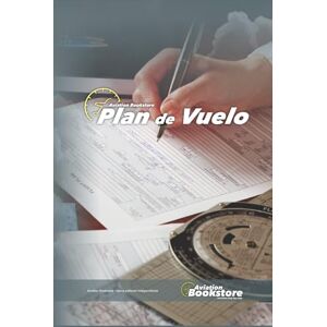 Conforti, Capt Facundo Plan de vuelo: Guía de estudio para pilotos Conforti, Capt Facundo Plan de vuelo: Guía de estudio para pilotos
