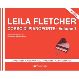 Leila Fletcher -Corso Di Pianoforte Vol. 1-Piano Leila Fletcher -Corso Di Pianoforte Vol. 1-Piano