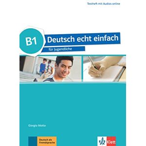 Motta, Giorgio Deutsch echt einfach: Testheft B1 mit Audios online Motta, Giorgio Deutsch echt einfach: Testheft B1 mit Audios online