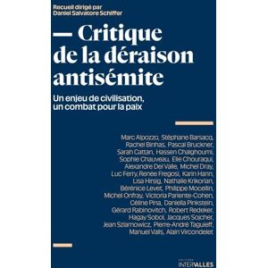 ONFRAY, Michel Critique de la déraison antisémite: Un enjeu de civilisation, un combat pour la paix ONFRAY, Michel Critique de la déraison antisémite: Un enjeu de civilisation, un combat pour la paix