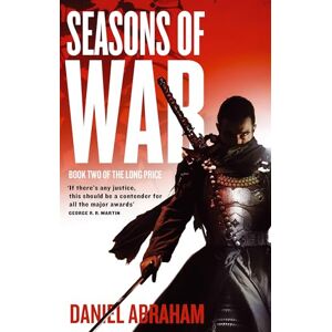 Abraham, Daniel Seasons Of War: Book Two of The Long Price Abraham, Daniel Seasons Of War: Book Two of The Long Price