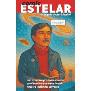 Lopez de Araia, Joseba COMIC ESTELAR. El legado de Kurt Saghan.: Una aventura gráfica inspirada en el hombre que transformó nuestra visión del universo. (Mentes brillantes) Lopez de Araia, Joseba COMIC ESTELAR. El legado de Kurt Saghan.: Una aventura gráfica inspirada en el hombre que transformó nuestra visión del universo. (Mentes brillantes)