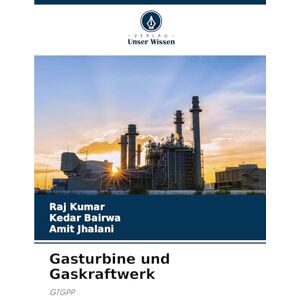 Kumar, Raj Gasturbine und Gaskraftwerk: GTGPP Kumar, Raj Gasturbine und Gaskraftwerk: GTGPP