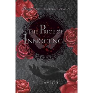 Taylor The Price of Innocence: Danger By Association, Book 1 Taylor The Price of Innocence: Danger By Association, Book 1