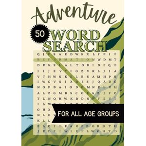 Puzzler, Lexi Adventure Word search Puzzle book: Word Searches With Easy To Read Print About Adventure, Thrill, Fun, Camping and More 50 Unique Fun Puzzles For ... Vacation, Holidays, Leisure and Free Times Puzzler, Lexi Adventure Word search Puzzle book: Word Searches With Easy To Read Print About Adventure, Thrill, Fun, Camping and More 50 Unique Fun Puzzles For ... Vacation, Holidays, Leisure and Free Times