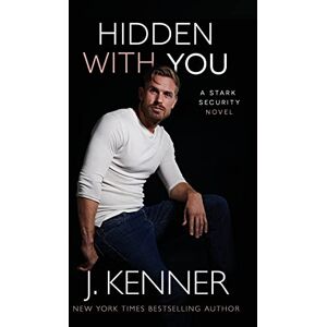 Kenner, J. Hidden With You: 8 (Stark Security) Kenner, J. Hidden With You: 8 (Stark Security)