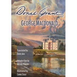 MacDonald, George Donal Grant: The Illustrated Scots-English Edition MacDonald, George Donal Grant: The Illustrated Scots-English Edition
