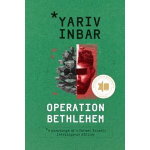 Inbar, Yariv Operation Bethlehem: An Espionage Thriller Inbar, Yariv Operation Bethlehem: An Espionage Thriller