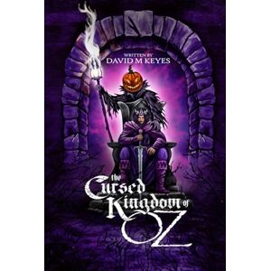 Keyes, David The Cursed Kingdom of Oz: Founded on and Continuing the Famous Oz Stories by L. Frank Baum (The New Oz Chronicles) Keyes, David The Cursed Kingdom of Oz: Founded on and Continuing the Famous Oz Stories by L. Frank Baum (The New Oz Chronicles)