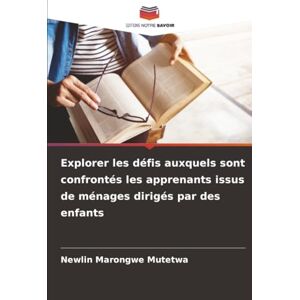 Marongwe Mutetwa, Newlin Explorer les défis auxquels sont confrontés les apprenants issus de ménages dirigés par des enfants Marongwe Mutetwa, Newlin Explorer les défis auxquels sont confrontés les apprenants issus de ménages dirigés par des enfants