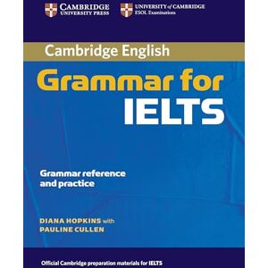 Hopkins, Diana Cambridge Grammar for IELTS without Answers Hopkins, Diana Cambridge Grammar for IELTS without Answers