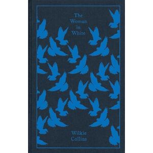 Collins, Wilkie The Woman in White: Wilkie Collins (Penguin Clothbound Classics) Collins, Wilkie The Woman in White: Wilkie Collins (Penguin Clothbound Classics)