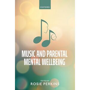 MUSIC AND PARENTAL MENTAL WELLBEING MUSIC AND PARENTAL MENTAL WELLBEING