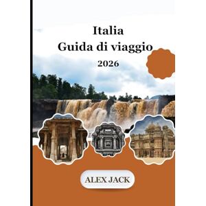 Jack, Alex Italia Guida di viaggio 2026: “Pianifica, risparmia e vivi l'Italia come un abitante del posto: consigli da esperti, guide della città, mappe e attrazioni imperdibili per i viaggiatori del 2026” Jack, Alex Italia Guida di viaggio 2026: “Pianifica, risparmia e vivi l'Italia come un abitante del posto: consigli da esperti, guide della città, mappe e attrazioni imperdibili per i viaggiatori del 2026”