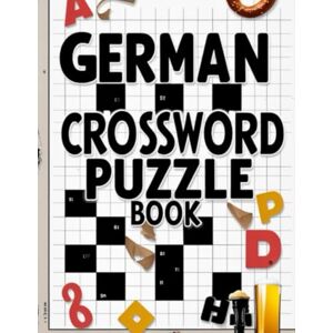 gary German crossword puzzle book: Das ultimative Rätselbuch für Erwachsene und Senioren – unterhaltsame Kreuzworträtsel zur Förderung von Konzentration, Denkvermögen und Entspannung“ gary German crossword puzzle book: Das ultimative Rätselbuch für Erwachsene und Senioren – unterhaltsame Kreuzworträtsel zur Förderung von Konzentration, Denkvermögen und Entspannung“