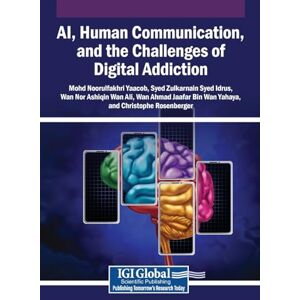 AI, Human Communication, and the Challenges of Digital Addiction AI, Human Communication, and the Challenges of Digital Addiction