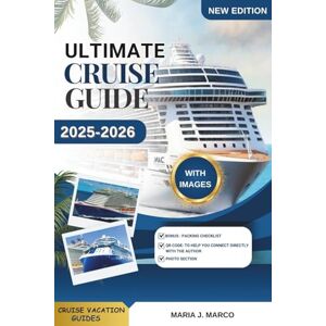 MARCO, MARIA J. ULTIMATE CRUISE GUIDE: Explore the Best Cruise Lines, Top Destinations, Shore Excursions, Onboard Experiences, and Travel Tips for every type of Travelers. (CRUISE VACATION GUIDES) MARCO, MARIA J. ULTIMATE CRUISE GUIDE: Explore the Best Cruise Lines, Top Destinations, Shore Excursions, Onboard Experiences, and Travel Tips for every type of Travelers. (CRUISE VACATION GUIDES)
