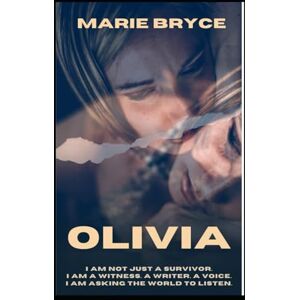 Bryce, Marie Olivia: This book is for anyone who’s ever wondered if beauty can grow from something unbearable. Bryce, Marie Olivia: This book is for anyone who’s ever wondered if beauty can grow from something unbearable.