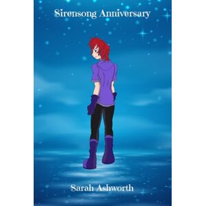 Ashworth, Sarah Sirensong Anniversary (Little Hamlin Chronicles) Ashworth, Sarah Sirensong Anniversary (Little Hamlin Chronicles)