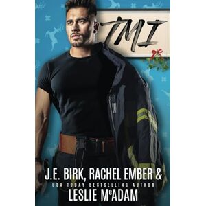 McAdam, Leslie TMI: A Holiday M/M/M Romance (ILYBSM) McAdam, Leslie TMI: A Holiday M/M/M Romance (ILYBSM)