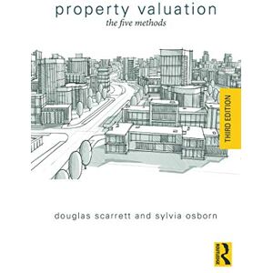 Scarrett, Douglas Property Valuation: The Five Methods Scarrett, Douglas Property Valuation: The Five Methods