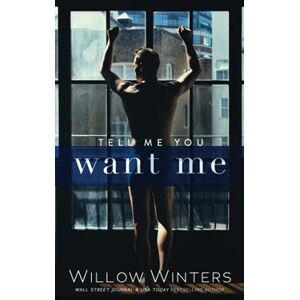 Winters, Willow Tell Me You Want Me Winters, Willow Tell Me You Want Me