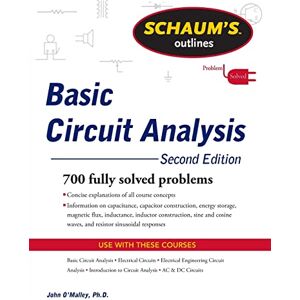 Omalley, John Schaum's Outline of Basic Circuit Analysis, Second Edition (Schaum's Outlines) (SCHAUMS' ENGINEERING) Omalley, John Schaum's Outline of Basic Circuit Analysis, Second Edition (Schaum's Outlines) (SCHAUMS' ENGINEERING)