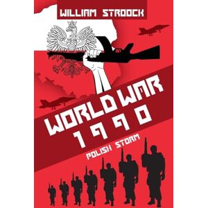 Stroock, William World War 1990: Polish Storm: 5 Stroock, William World War 1990: Polish Storm: 5