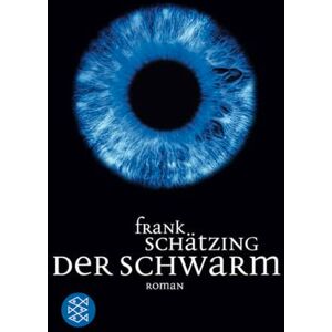 Schatzing, Frank Der Schwarm Schatzing, Frank Der Schwarm