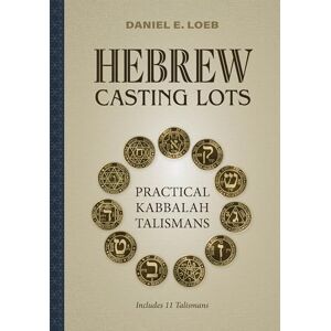 Daniel Edwin Loeb Hebrew Casting Lots: Practical Kabbalah Talismans (Book and Talisman Set) Daniel Edwin Loeb Hebrew Casting Lots: Practical Kabbalah Talismans (Book and Talisman Set)